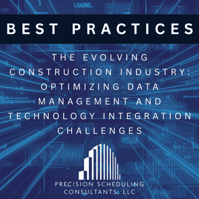 PSC Article best practices The Evolving Construction Industry Optimizing Data Management and Technology Integration Challenges