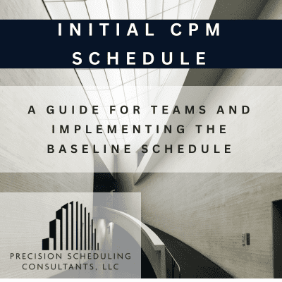 Initial CPM Schedule A Guide for teams and implementing the baseline schedule