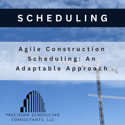 Agile Construction Scheduling: An Adaptable Approach